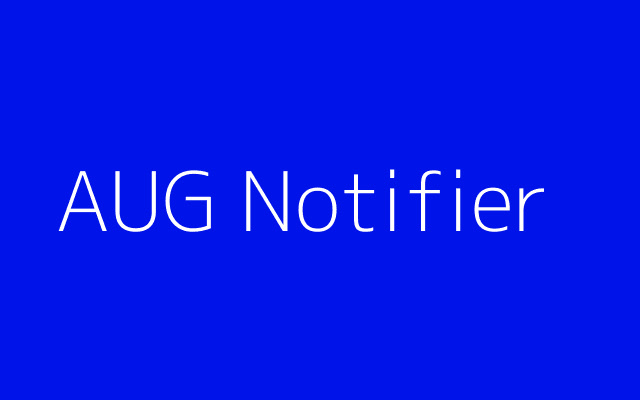 AUG Notifier from Chrome web store to be run with OffiDocs Chromium online AUG Notifier from Chrome web store to be run with OffiDocs Chromium online