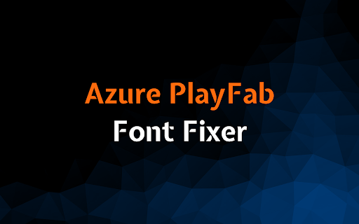 Azure PlayFab Font Fixer from Chrome web store to be run with OffiDocs Chromium online Azure PlayFab Font Fixer from Chrome web store to be run with OffiDocs Chromium online