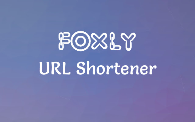Foxly URL Shortener from Chrome web store to be run with OffiDocs Chromium online Foxly URL Shortener from Chrome web store to be run with OffiDocs Chromium online