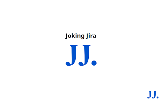 Joking Jira from Chrome web store to be run with OffiDocs Chromium online Joking Jira from Chrome web store to be run with OffiDocs Chromium online