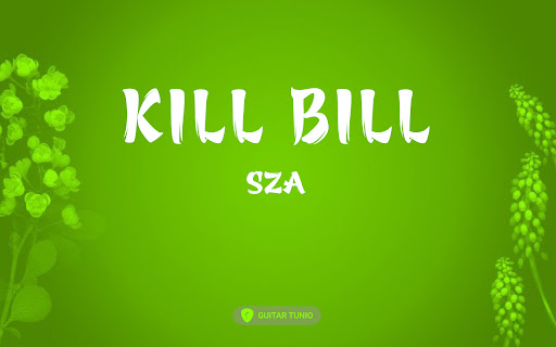 Play the chords “Kill Bill” by SZA from Chrome web store to be run with OffiDocs Chromium online Play the chords “Kill Bill” by SZA from Chrome web store to be run with OffiDocs Chromium online
