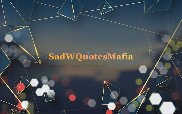 SadquotesMafia.com: >> Enjoy more sad quotes from Chrome web store to be run with OffiDocs Chromium online SadquotesMafia.com: >> Enjoy more sad quotes from Chrome web store to be run with OffiDocs Chromium online