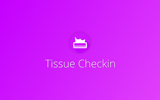 Tissue Checkin from Chrome web store to be run with OffiDocs Chromium online Tissue Checkin from Chrome web store to be run with OffiDocs Chromium online