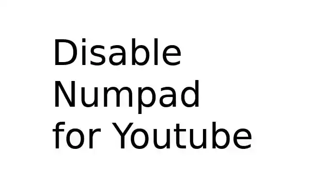 Disable Numpad for Youtube from Chrome web store to be run with OffiDocs Chromium online Disable Numpad for Youtube from Chrome web store to be run with OffiDocs Chromium online